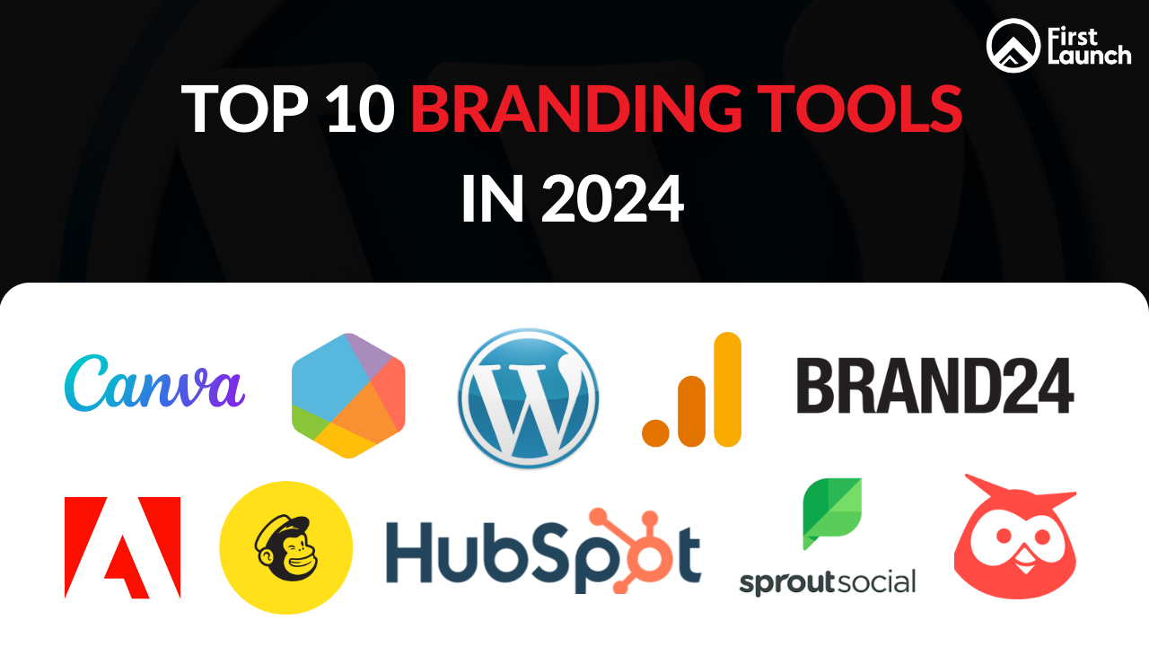 Boost Your Branding Game in 2024: Top 10 Branding Tools