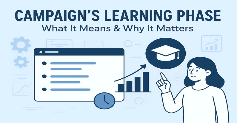 Campaign Learning Phase: What It Means & Why It Matters