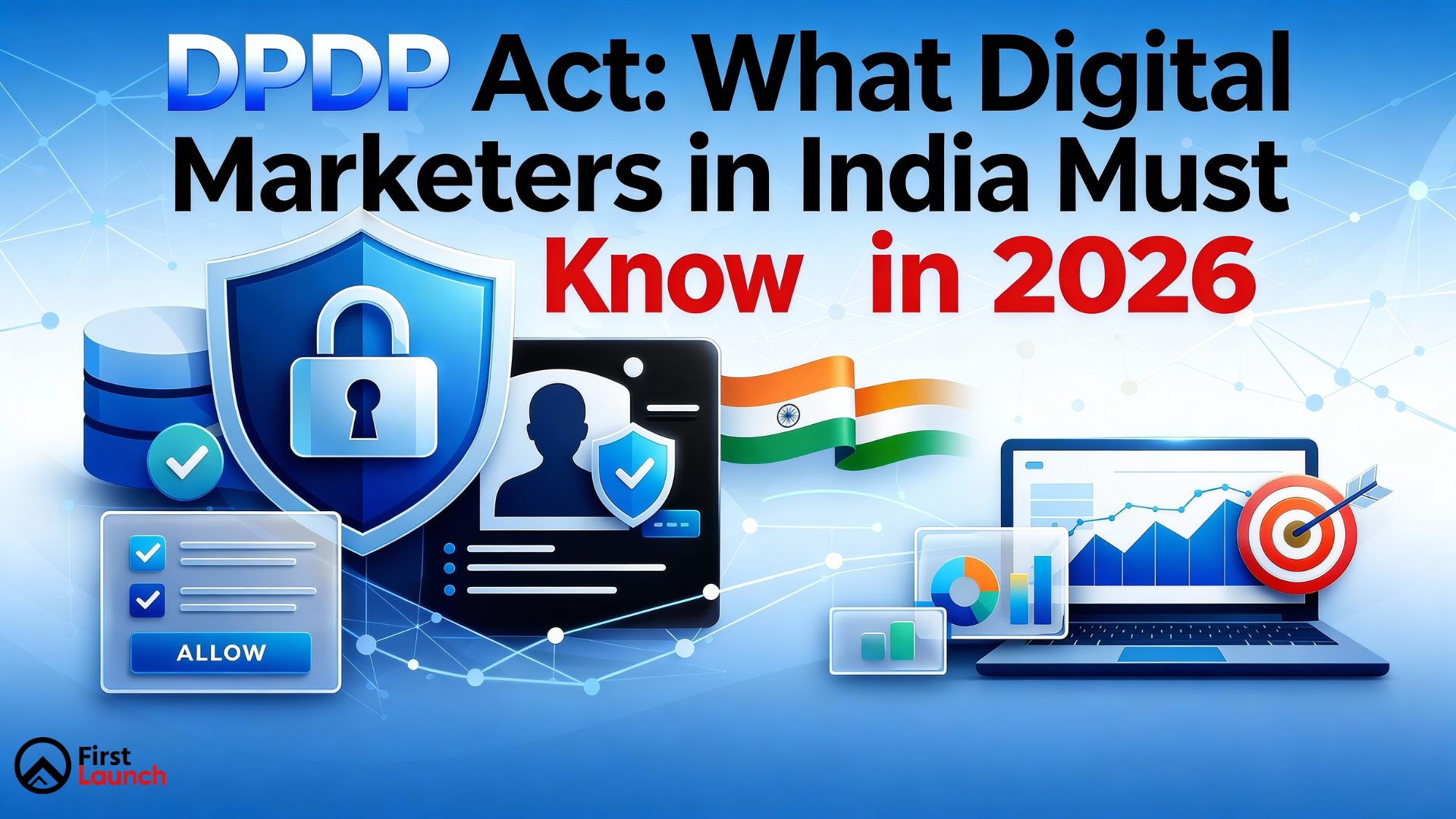 DPDP Act: What Digital Marketers in India Must Know in 2026